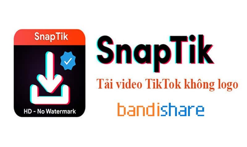 Tải SnapTik: Ứng Dụng Tải Video TikTok trên Android và iOS