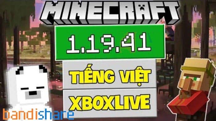 Tải Minecraft 1.19.41 APK Chính Thức Có Tiếng Việt Miễn Phí 100%