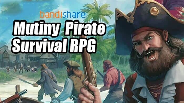 Tải Mutiny: Pirate Survival RPG MOD (Menu, 1 Hit, Bất Tử) 0.48.9 APK