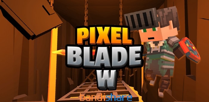 Tải Pixel Blade W – World MOD (Menu, Vô Hạn Tất Cả) 1.6.0 APK