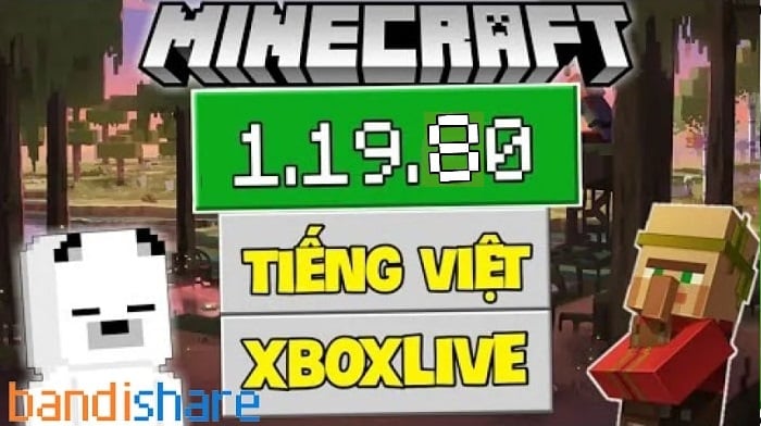 Tải Minecraft 1.19.80 APK Chính Thức Có Tiếng Việt Miễn Phí 100%