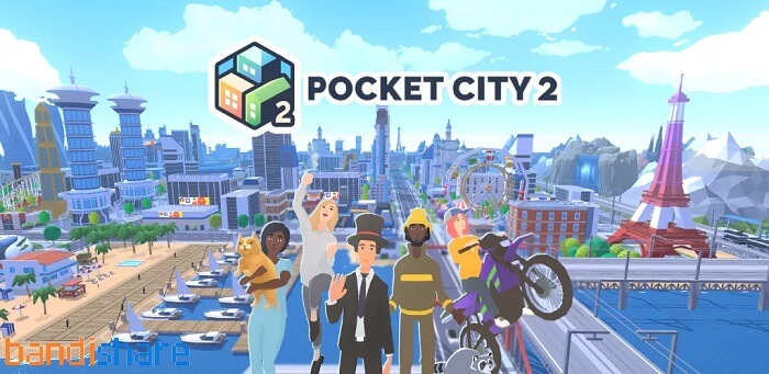 Tải Pocket City 2 APK + MOD (Mở Khóa Full Game) v1.078