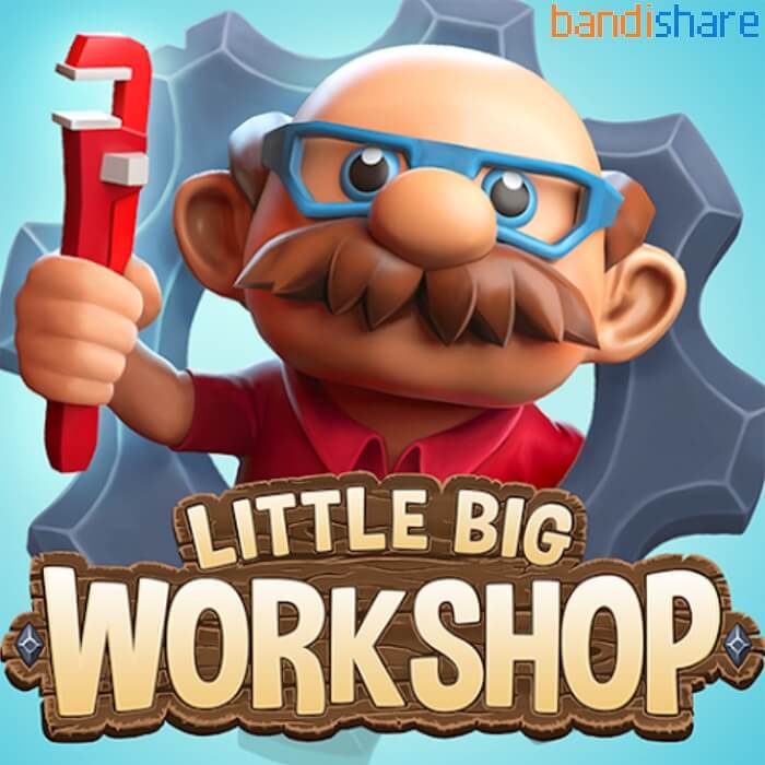 Tải Little Big Workshop MOD (Vô Hạn Tiền) v1.0.13 APK cho Android