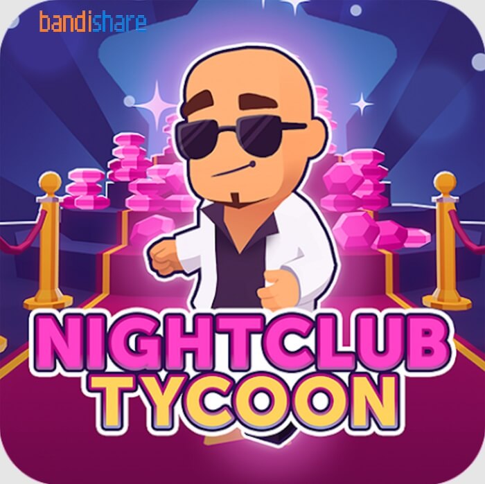 Tải Nightclub Tycoon MOD (Vô Hạn Tiền) 1.22.003 APK cho Android
