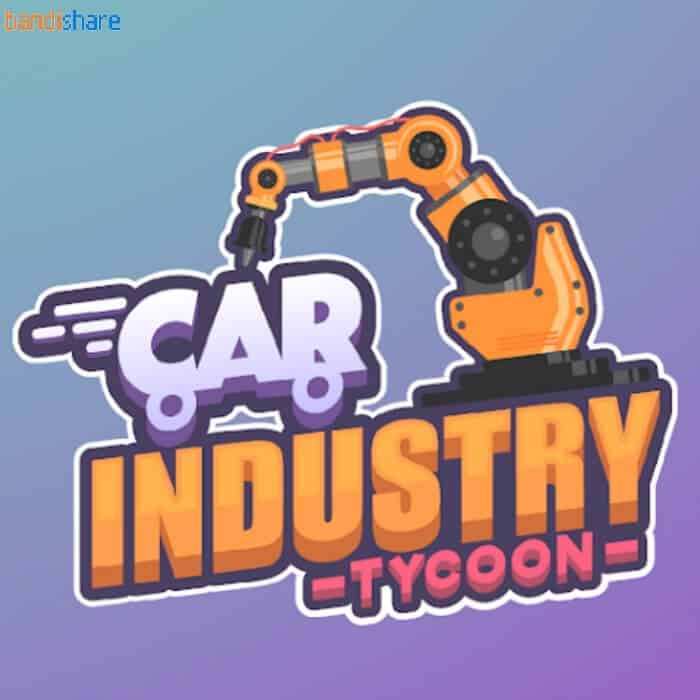 Tải Car Industry Tycoon MOD (Vô Hạn Tiền, Kim Cương) 1.7.8 APK