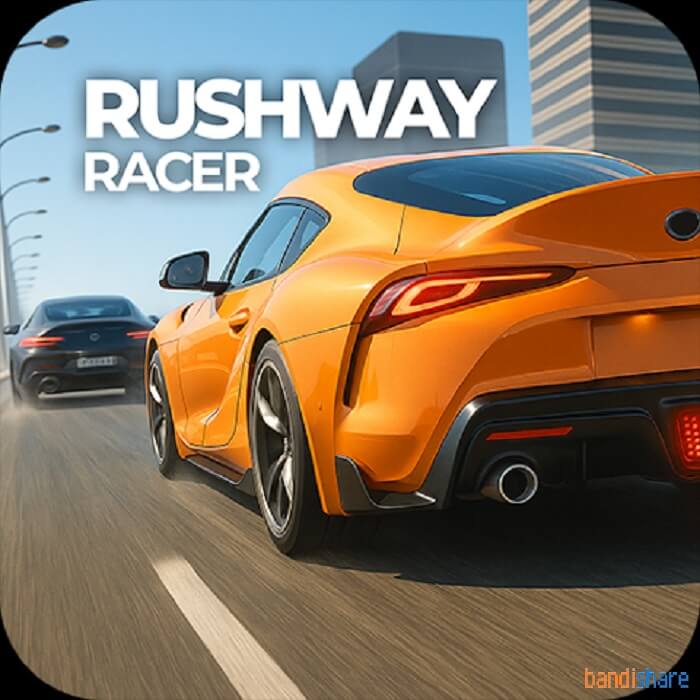 Tải Rushway Racer MOD (Vô Hạn Tiền, Tài Nguyên) v1.0 APK