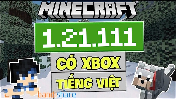 Tải Minecraft 1.21.111 APK có Tiếng Việt Mới Nhất cho Android